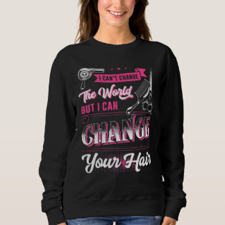 Kan ändra Hair Hairstylist Hairdresser Manar W T Shirt