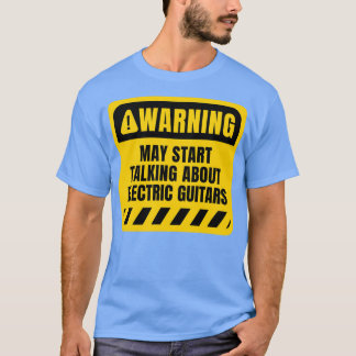 Kan börja prata om elektriska gitarrer t shirt