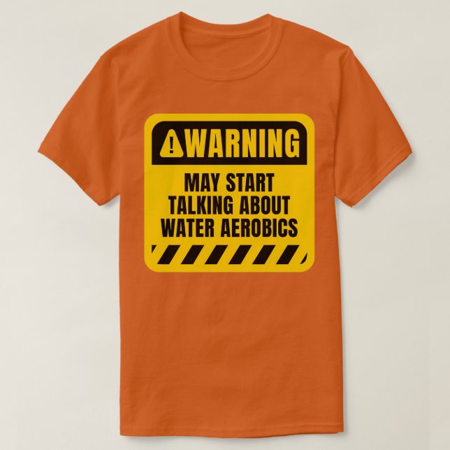 Kan börja tala om Vatten Aerobics T Shirt (Design framsida)