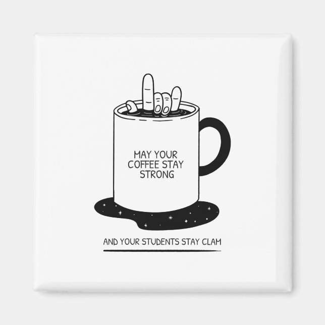 Kan din kaffe vara stark och din Studenter kan var Magnet (Framsidan)