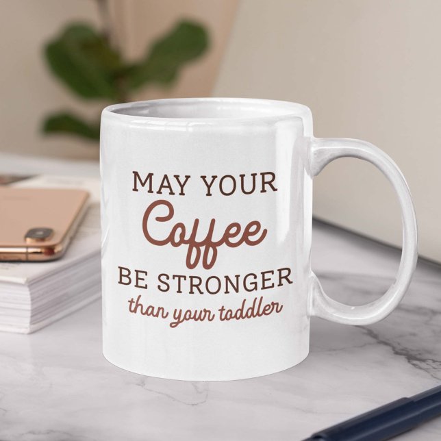 Kan din kaffe vara starkare än din Småbarn Kaffemugg (toddler parent coffee mug)