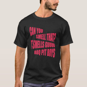 Kan du berätta det? Det luktar Guuud Bbq Pit Boys T Shirt