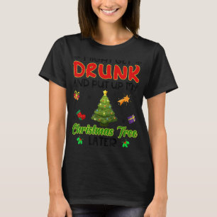 Kan du få igång min Julgran senare T Shirt