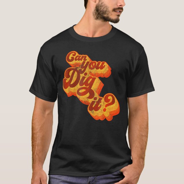 Kan du Gräva den 70S? T Shirt (Framsida)