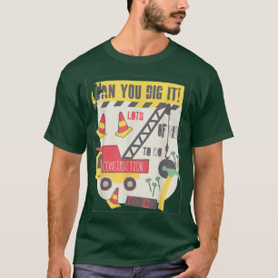 Kan du Gräva det bygga Lastbil Boy Man Pappa Birt? T Shirt