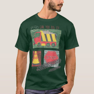 Kan du Gräva det bygga Lastbil Boy Man Pappa Birt? T Shirt