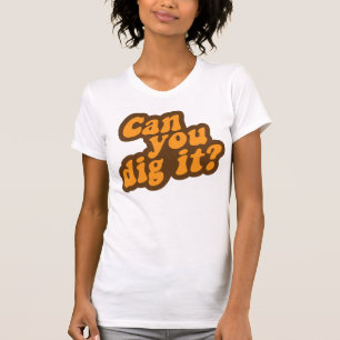 Kan du gräva det? t shirt