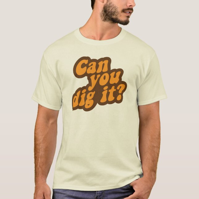Kan du gräva det? tee shirt (Framsida)