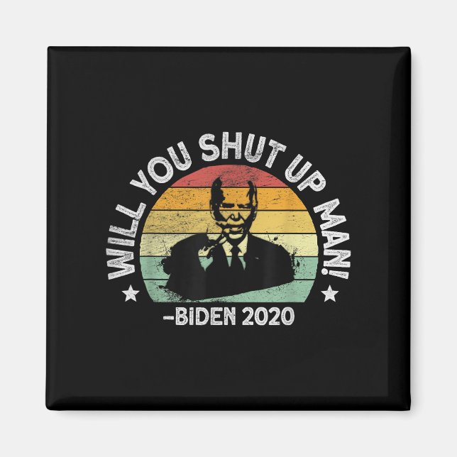 Kan du hålla käften, man - Trump biden Debate 2020 Magnet (Framsidan)