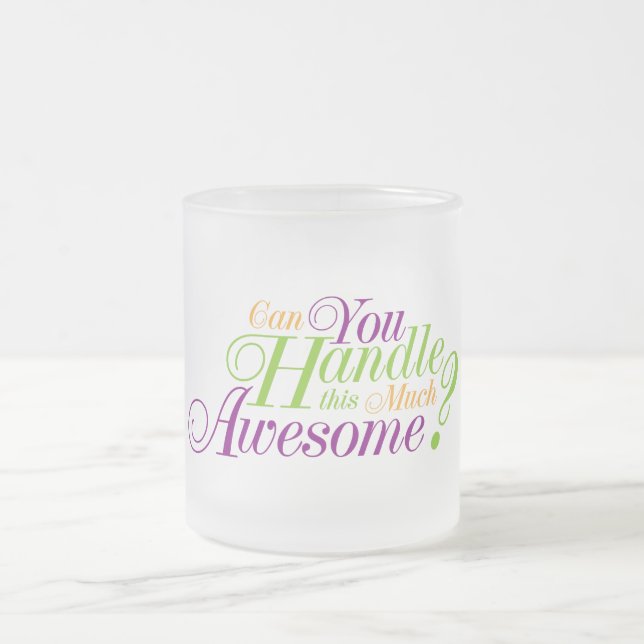 Kan du hantera det här Fantastisk? Frostad Glasmugg (Center)