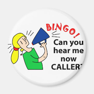 Kan du höra mig nu bingocalleren? magnet