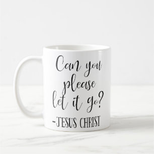 Kan du inte låta det gå Jesus White? Kaffemugg