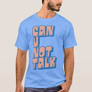 Kan du inte prata om Vuxen humor Design T Shirt
