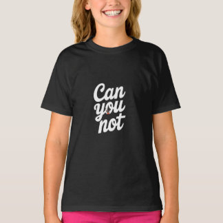 Kan du inte t shirt
