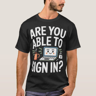 Kan du logga in Programmerare Tech skämt - T Shirt