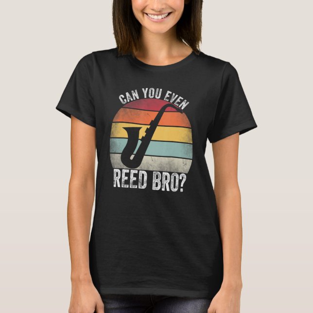 Kan du till och med läsa Bro-funny Saxophone Playe T Shirt (Framsida)