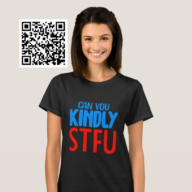 Kan du vänligen STFU T Shirt (Skapare uppladdad)