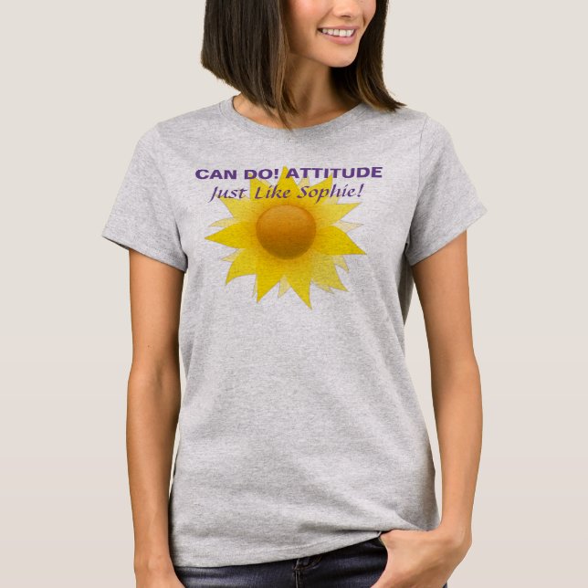Kan göra attityder - precis som Sophie T Shirt (Framsida)