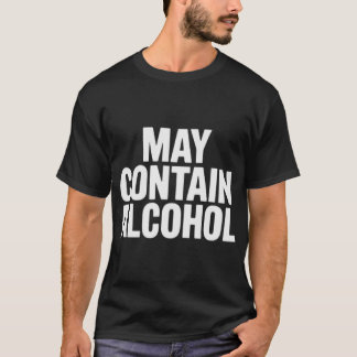Kan innehålla alkoholdrink t shirt