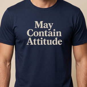 Kan Innehålla Attityd T Shirt