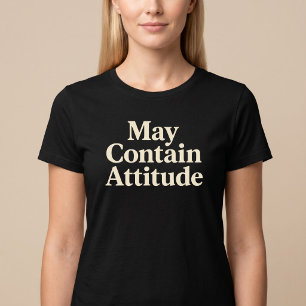 Kan Innehålla Attityd T Shirt