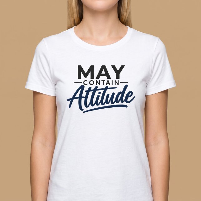 Kan innehålla attityd t shirt (Skapare uppladdad)