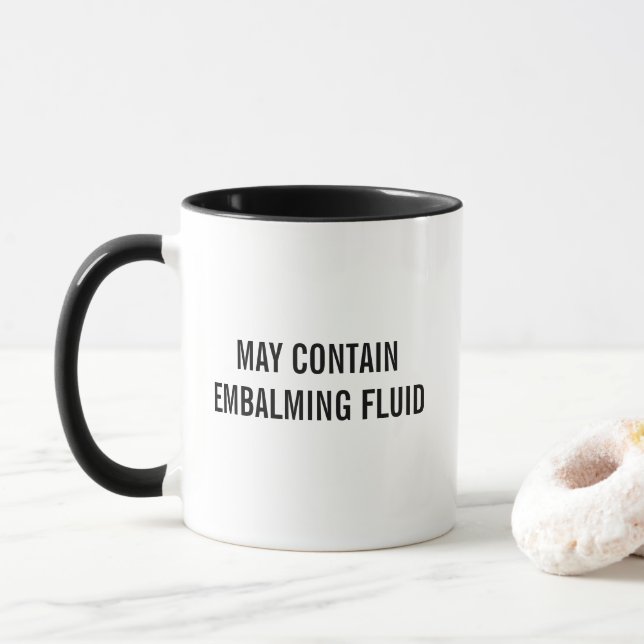 Kan innehålla Embalming Fluid Funny Mugg (Med munk)