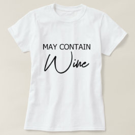 Kan Innehålla Vin - Roligt Citat om Alkohol T Shirt
