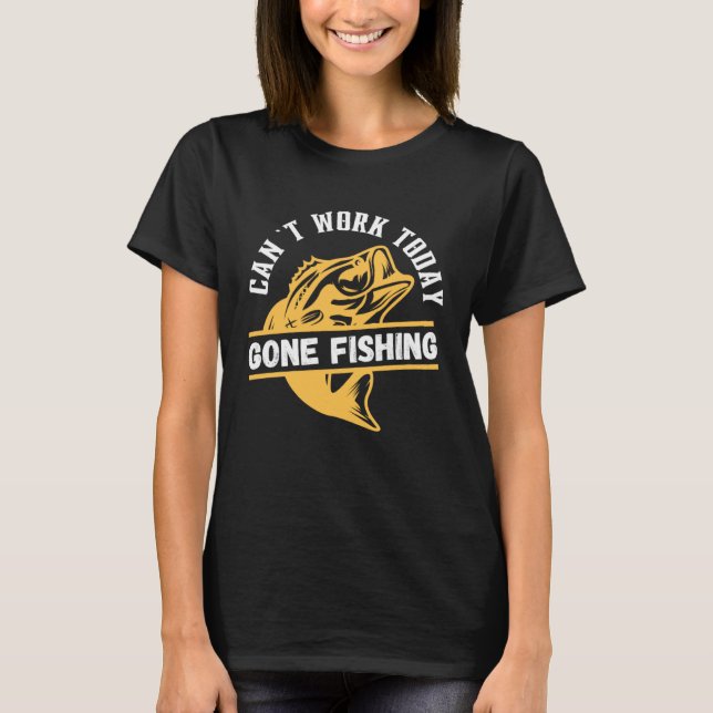 Kan inte arbeta i dag med Borta fiskefrafik T Shirt (Framsida)