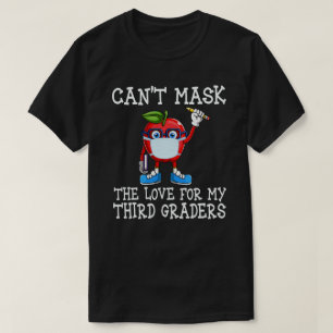 Kan inte be Kärlek om min tredje klasslärare T Shirt