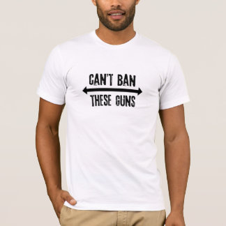 Kan inte förbjuda dessa vapen t-shirt