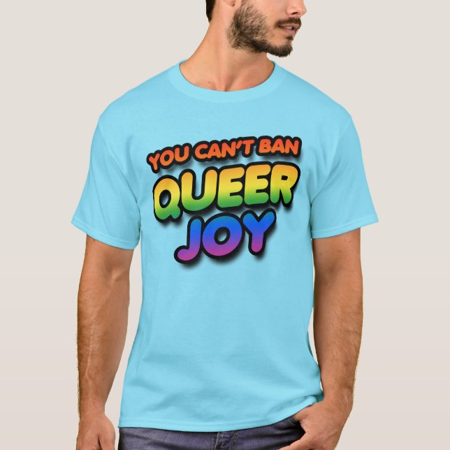 Kan inte förbjuda queer glädje t shirt (Framsida)