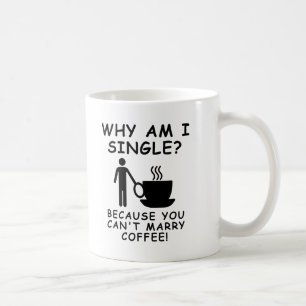 Kan inte gifta mig med kaffe Rolig mugg manlig