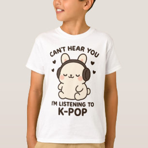 Kan inte höra dig, jag lyssnar på K-Pop-musik, Kaw T Shirt