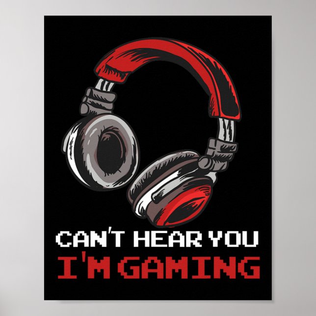 Kan inte höra dig, jag spelar - Tillbehör för spel Poster (Framsidan)