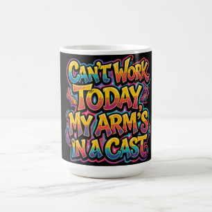 Kan Inte Jobba Idag Min Arm Är I Ett Gipsat Skämt Kaffemugg