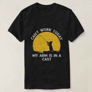 Kan inte jobba idag, min arm är i gips Fiskande ka T Shirt