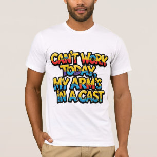 Kan Inte Jobba Idag, Min Arm Är I Gips Rolig Fiske T Shirt