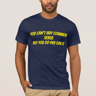 Kan inte köpa sunt förnuft t shirt