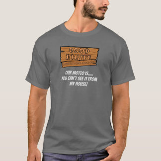 Kan inte se det från mitt hus. t shirt