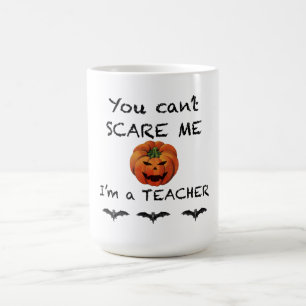 Kan inte Skrämma mig Lärare Halloween Coffee Mugg