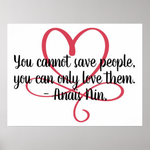 Kan inte Spara People Quote Anais Nin och Heart Poster
