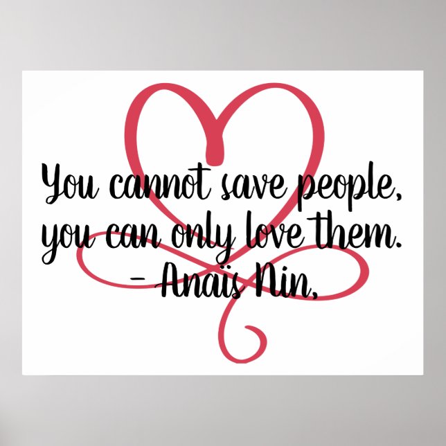 Kan inte Spara People Quote Anais Nin och Heart Poster (Framsidan)