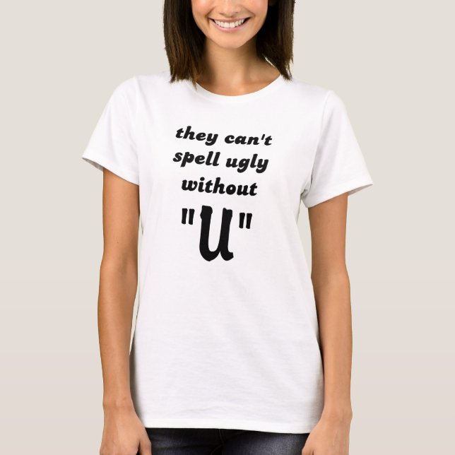 Kan inte stava Ugly Funny T-Shirt Humor (Framsida)