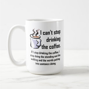 Kan inte stoppa den roliga kaffemuggen kaffemugg