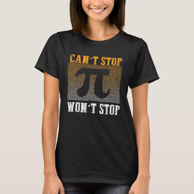 Kan inte stoppa Pi Kommer inte stoppa Math Pi-dage T Shirt (Framsida)