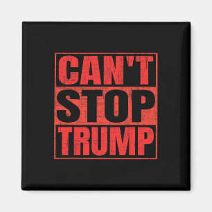Kan inte stoppa Trump President Donald Trump 2025 Magnet