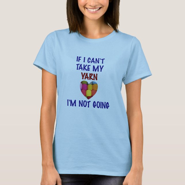 Kan inte ta min garn - T-Shirt (Framsida)
