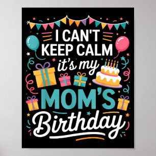 Kan inte vara lugn mammas födelsedags familj mors  poster