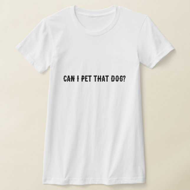 Kan jag acceptera den Hund? T Shirt (Laydown)